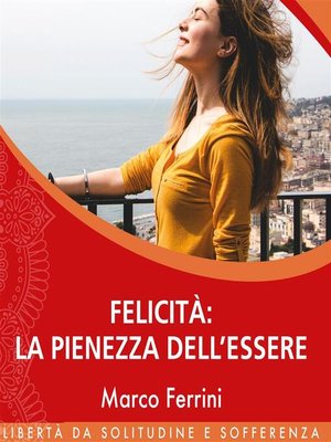 cover image of Felicità la pienezza dell'essere